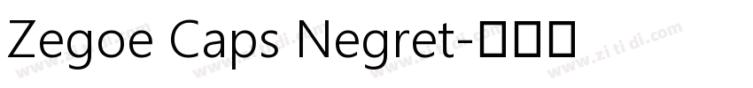 Zegoe Caps Negret字体转换 Zegoe Caps Negret字体转换